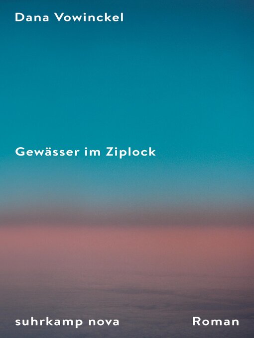 Title details for Gewässer im Ziplock by Dana Vowinckel - Wait list